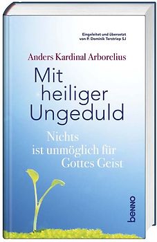 Mit heiliger Ungeduld