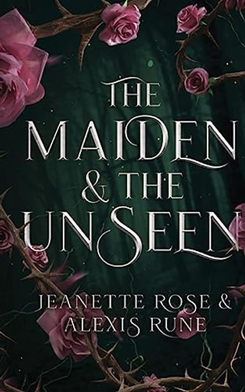 The Maiden & The Unseen: A Hades and Persephone Retelling (Love and Fate, Band 1)