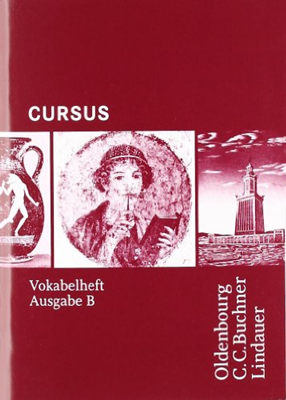 Cursus - Ausgabe B. Unterrichtswerk für Latein / Cursus B Vokabelheft