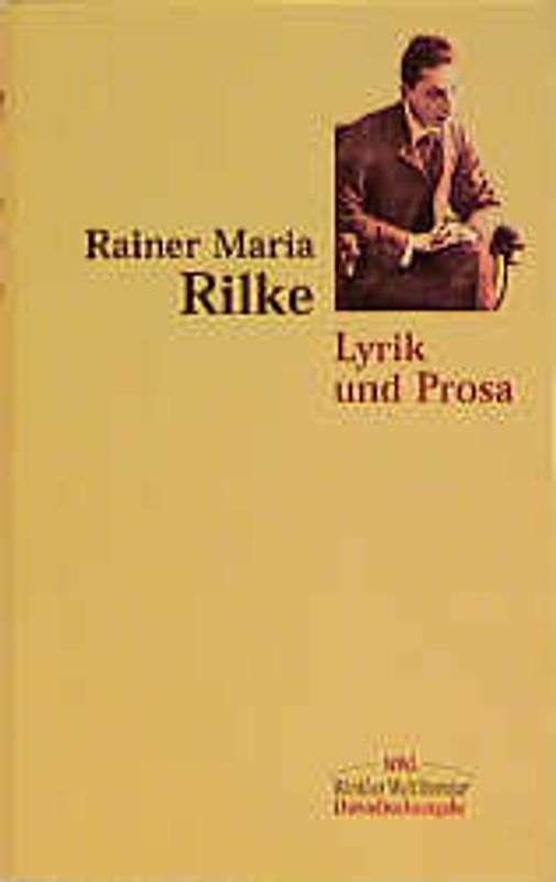 Rainer Maria Rilke. Lyrik und Prosa