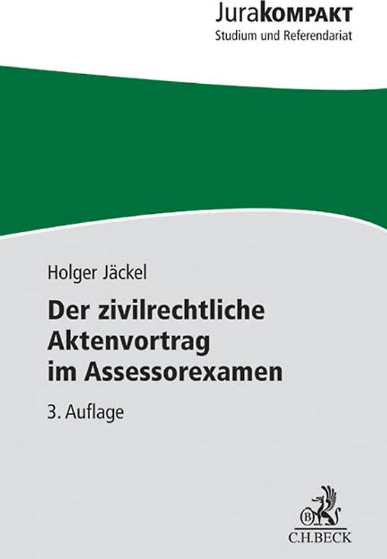 Der zivilrechtliche Aktenvortrag im Assessorexamen