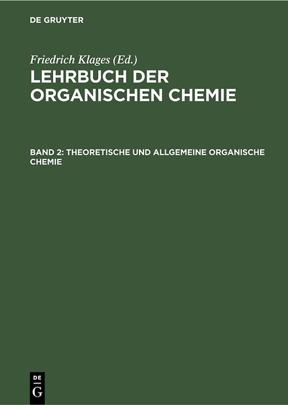 Lehrbuch der organischen Chemie / Theoretische und Allgemeine Organische Chemie