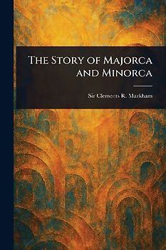 The Story of Majorca and Minorca