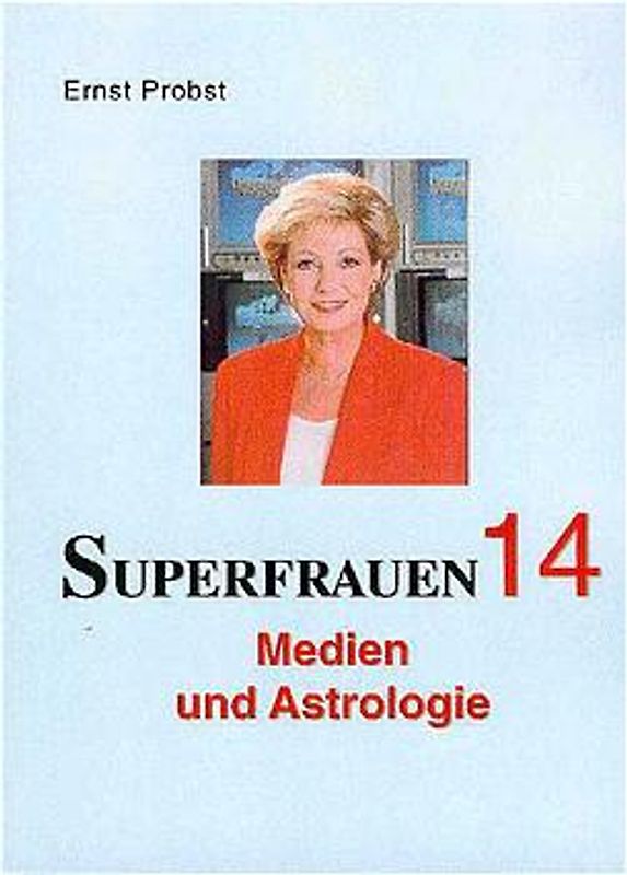 Superfrauen / Medien und Astrologie
