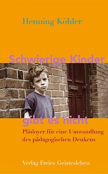 Schwierige Kinder gibt es nicht