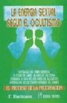 La energía sexual según el ocultismo : el proceso de la procreación