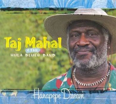 Taj & the Hula Blues Band Mahal - Hanapepe Dream