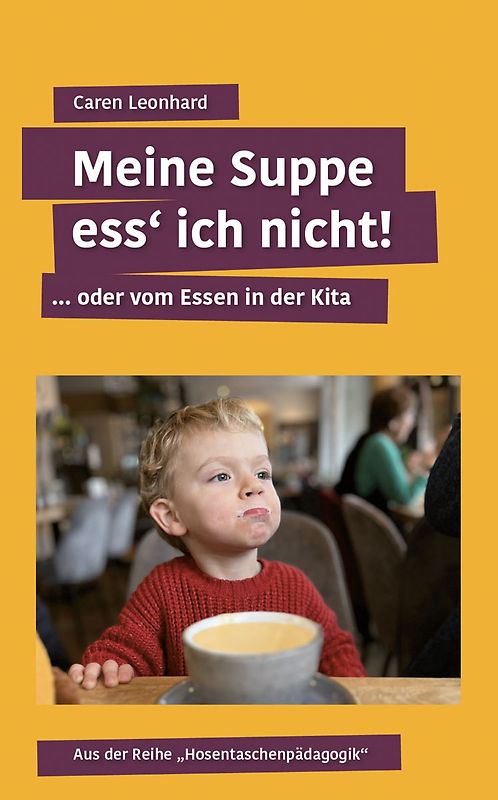 Meine Suppe ess ich nicht!