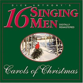 Sixteen Singing Men - Carols of Christmas
