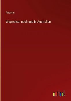 Wegweiser nach und in Australien