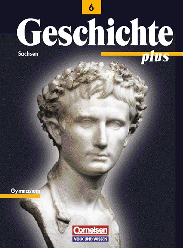 Geschichte plus - Sachsen - 6. Schuljahr