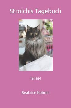 Strolchis Tagebuch: Teil 634