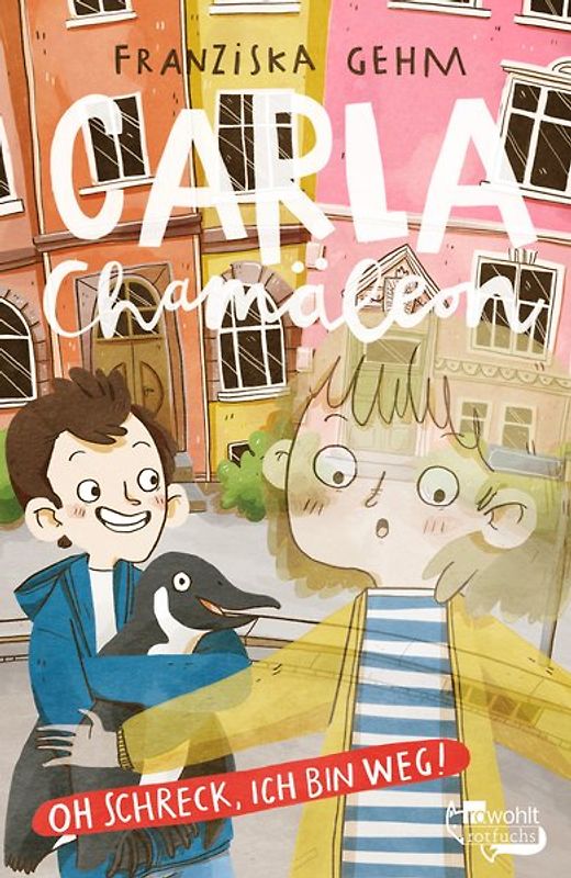 Carla Chamäleon: Oh Schreck, ich bin weg!