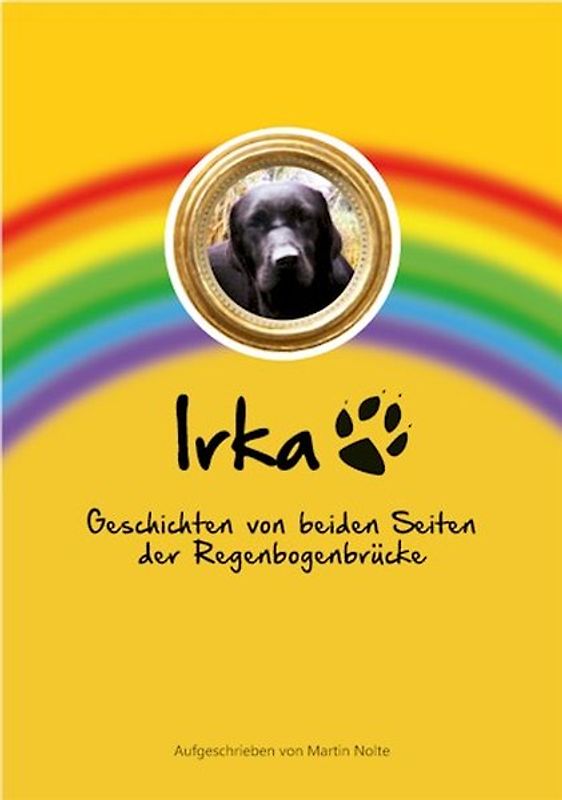 Irka - Geschichten von beiden Seiten der Regenbogenbrücke.