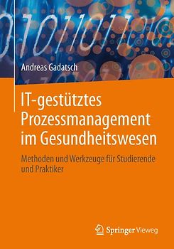 IT-gestütztes Prozessmanagement im Gesundheitswesen