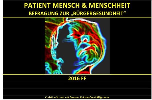 PATIENTEN / PATIENT MENSCH &amp; MENSCHHEIT – BEFRAGUNGEN ZUR BÜRGERGESUNDHEIT 2016 FF
