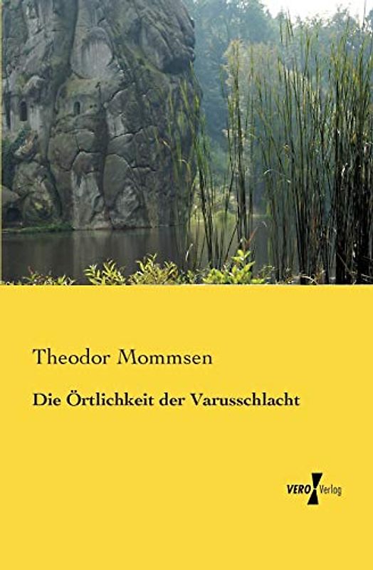 Die Oertlichkeit der Varusschlacht