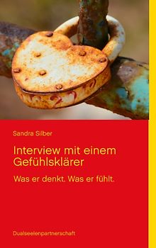 Interview mit einem Gefühlsklärer. Was er denkt. Was er fühlt.