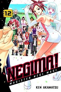 Negima! 12: Magister Negi Magi (Negima!: Magister Negi Magi) - Ken Akamatsu