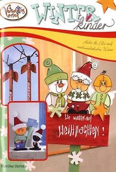 Winterkinder. Holz & Filz auf weihnachtliche Weise