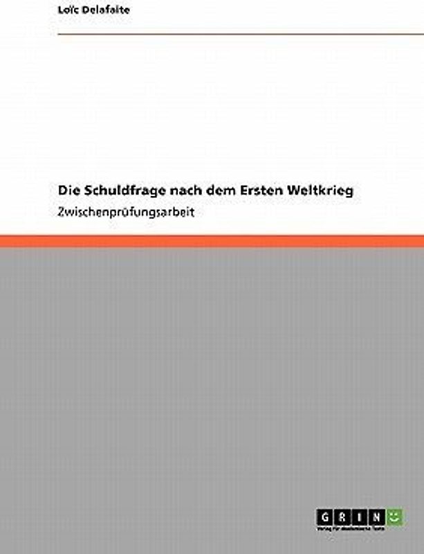 Die Schuldfrage nach dem Ersten Weltkrieg
