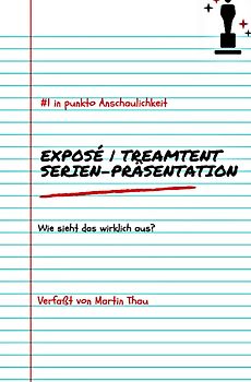 Exposé | Treatment | Serien-Präsentation