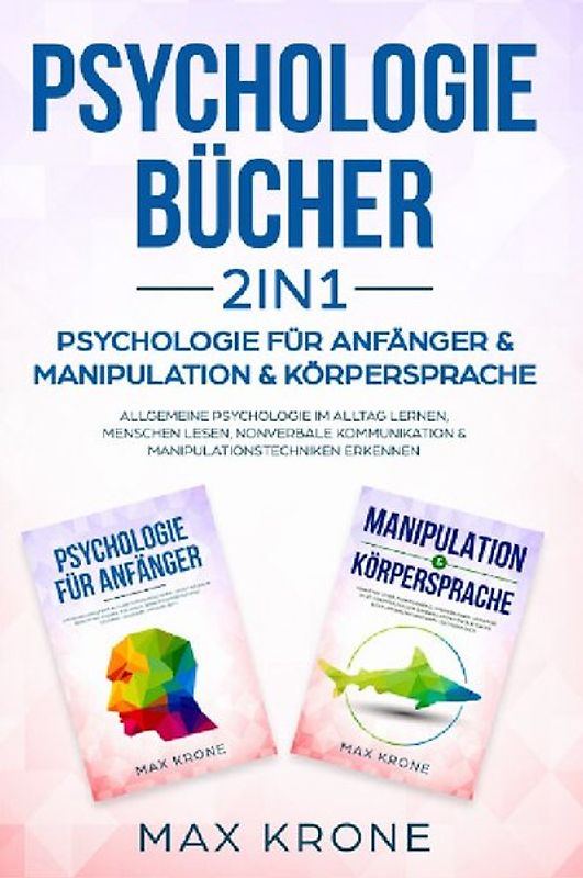 Psychologie Bundle / Psychologie für Anfänger & Manipulation & Körpersprache
