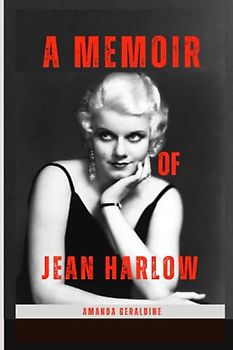 A Memoir Of Jean Harlow