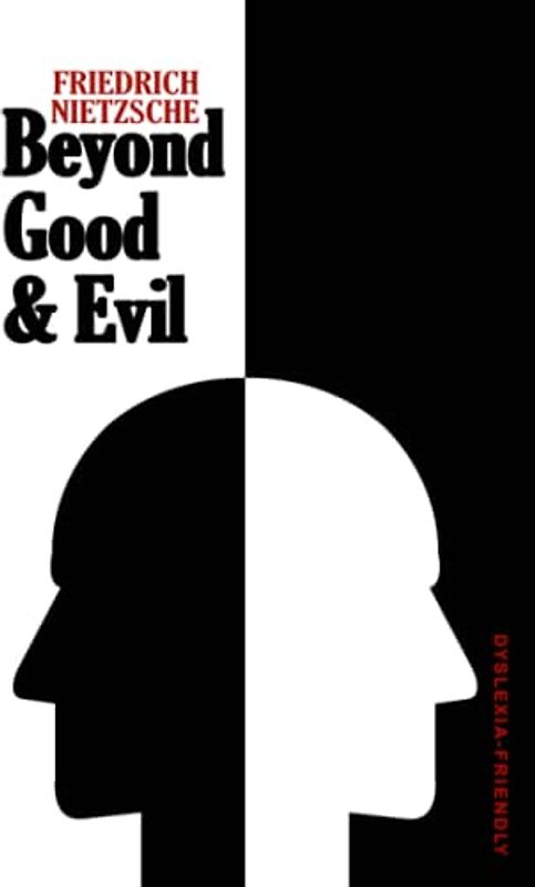 Beyond Good and Evil (Dyslexia-Friendly Edition)