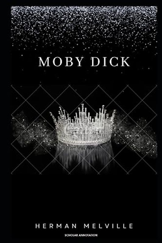 Moby Dick : (Scholar Annotation)