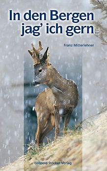 In den Bergen jag' ich gern...