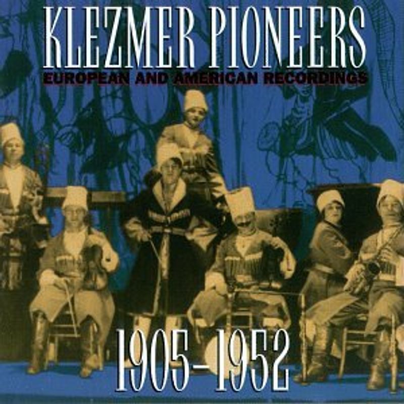 Various - Klezmer Pioneers 1905 - 1952