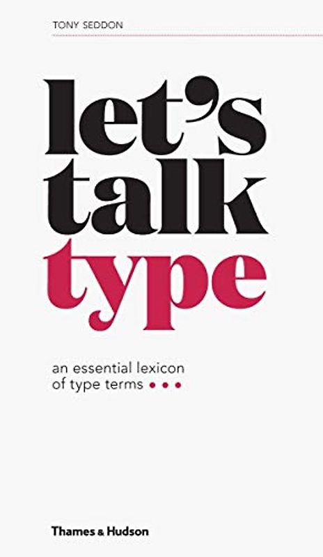 Let's Talk Type: An Essential Lexicon of Type Terms