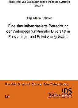 Eine simulationsbasierte Betrachtung der Wirkungen funktionaler Diversität in Forschungs- und Entwicklungsteams
