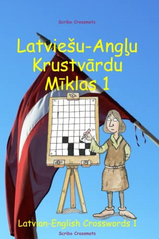 Latviešu-Angļu Krustvārdu Mīklas 1: Latvian-English Crosswords 1 (Dual-language Crosswords, Band 35)