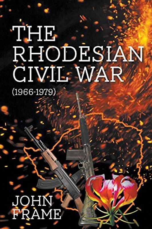 The Rhodesian Civil War (1966-1979) (Sea Stories)