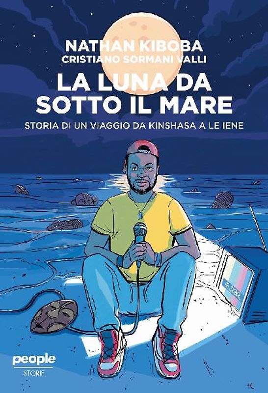 La luna da sotto il mare. Storia di un viaggio da Kinshasa a Le iene