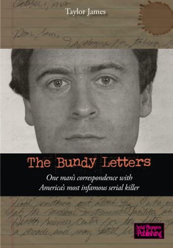 The Bundy Letters: One man’s correspondence with America’s most infamous serial killer