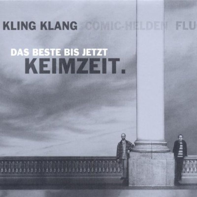 Keimzeit - Kling Klang - das Beste bis jetzt