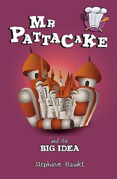 Mr Pattacake and the Big Idea