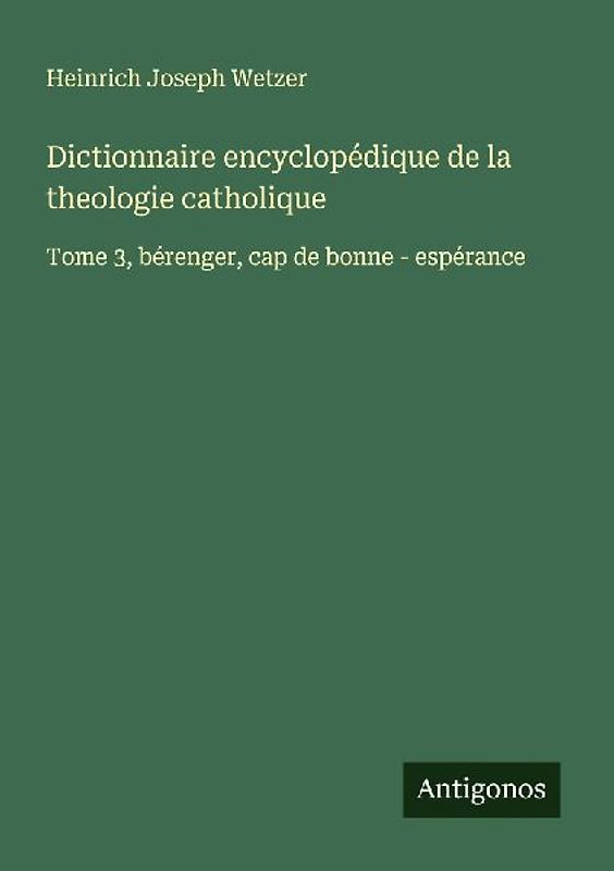 Dictionnaire encyclopédique de la theologie catholique