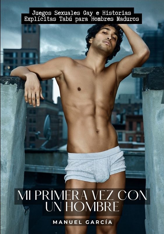 Mi primera vez con un Hombre