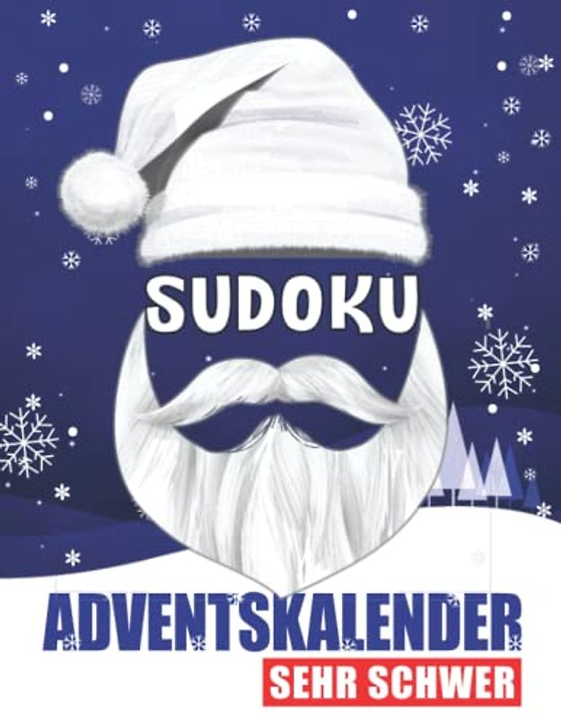 Sudoku Adventskalender: SEHR SCHWER I Das Sudoku Rätselbuch für Profis und Fortgeschrittene I Inkl. Lösungen I Rätsel anstatt Schockolade!