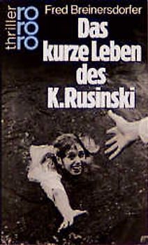 Das kurze Leben des K. Rusinski