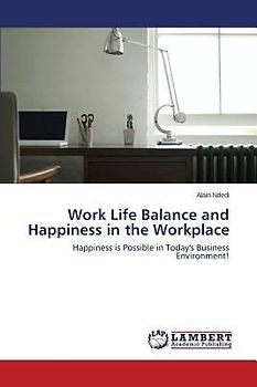 Work Life Balance and Happiness in the Workplace