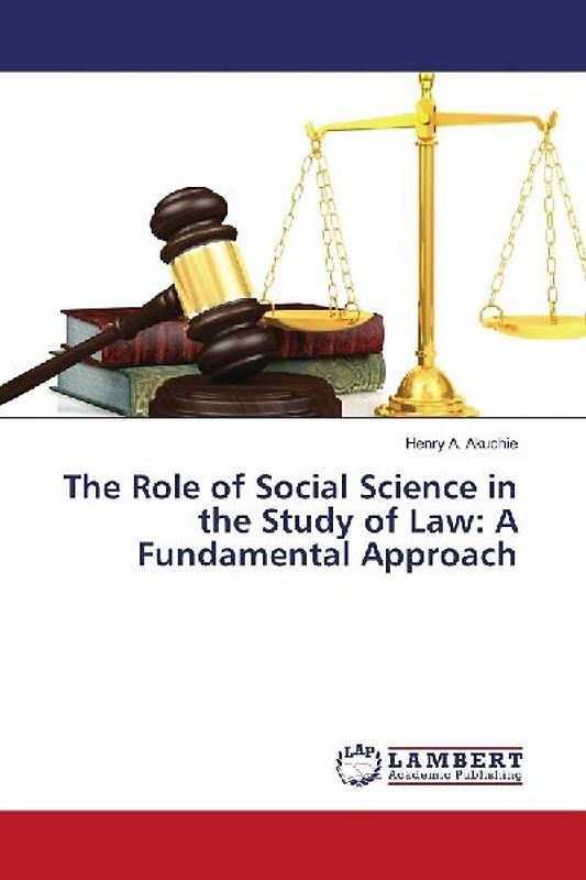 The Role of Social Science in the Study of Law: A Fundamental Approach