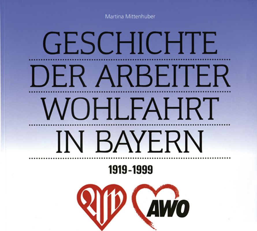 Geschichte der Arbeiterwohlfahrt in Bayern 1919-1999