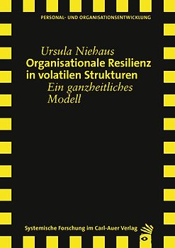 Organisationale Resilienz in volatilen Strukturen