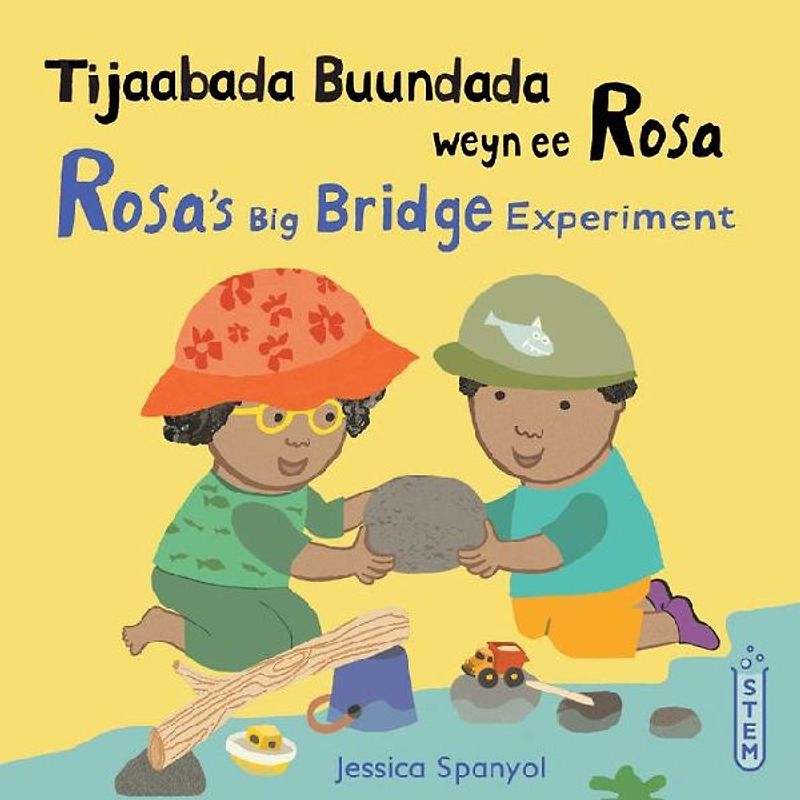 Tijaabada Buundada Weyn Ee Rosa / Rosa's Big Bridge Experiment (Somali Bilingual Edition)