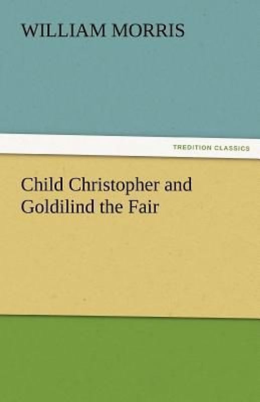 Child Christopher and Goldilind the Fair